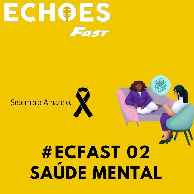 #ECFast02 - Saúde Mental