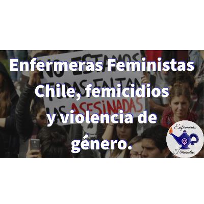 Enfermeras Feministas Chile, femicidios y violencia de género.