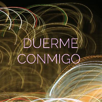VEN DUERME CONMIGO!