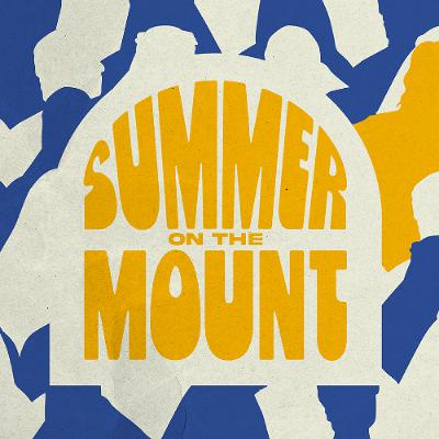 Summer on the Mount | Week 1 | Pastor Mitch Rose