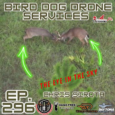 Ep. 296 Bird Dog Drone Services with Chris Sirota Ep. 296 Bird Dog Drone Services with Chris Sirota