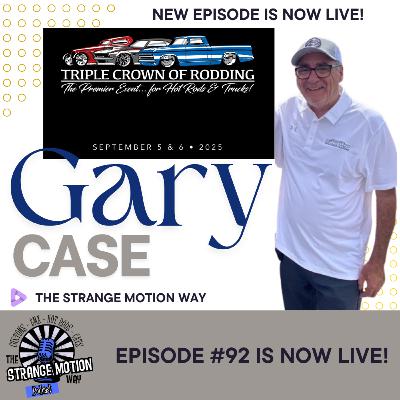 Lessons from the Road: Gary Case on Experience, Hustle & Heart | Ep. 92