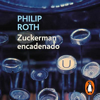 Zuckerman encadenado [Zuckerman Unbound] (Audiolibro) | Prueba Gratis