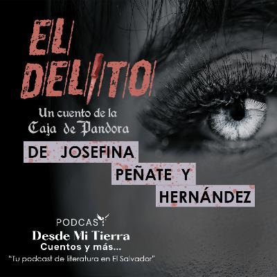 #15 «El Delito» de Josefina Peñate y Hernández