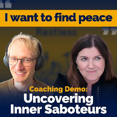 Coaching Demo with Lucy Higgins: Overcoming Restlessness with the Saboteur Assessment by Positive Intelligence