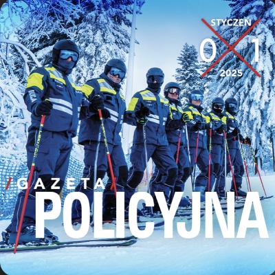 Gazeta Policyjna – 01.2025 Gazeta Policyjna – 01.2025