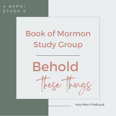 Behold These Things | Book of Mormon