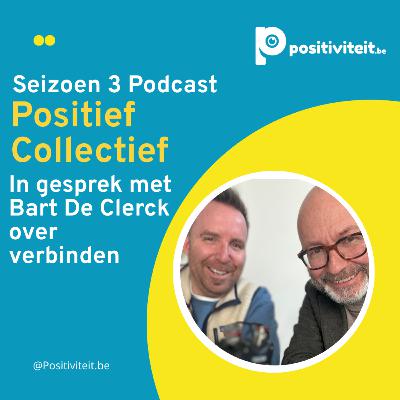 S3 - Afl 13 - Bart De Clerck over Samenwerken
