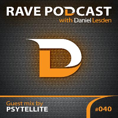 Rave Podcast 040: Psytellite