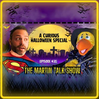 A Curious 'Halloween Special' Episode 431 A Curious 'Halloween Special' Episode 431