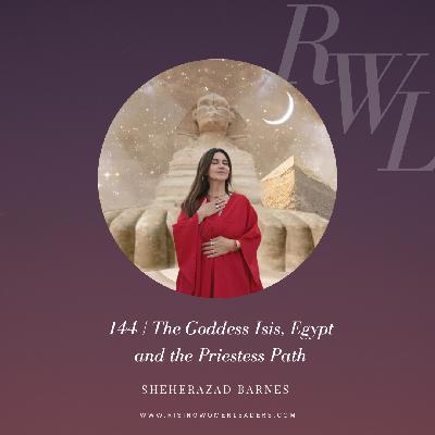 The Goddess Isis, Egypt and the Priestess Path with Sheherazad Barnes
