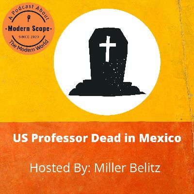 American professor Dies in Mexico American professor Dies in Mexico