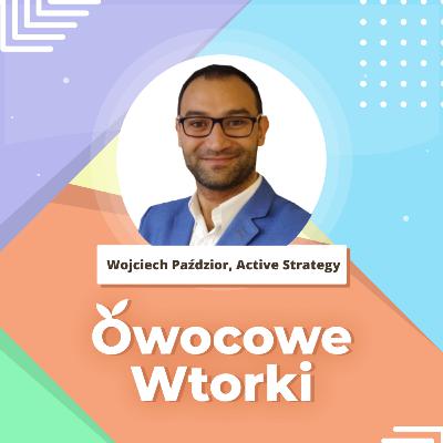 Jak mówić o słabych i mocnych stronach pracowników? Onboarding managera | Wojciech Paździor, Active Strategy | HR Podcast #46
