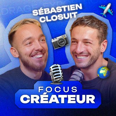 "J’ai voyagé dans plus de 50 pays" – Focus Créateur #06 ft. Sébastien Closuit "J’ai voyagé dans plus de 50 pays" – Focus Créateur #06 ft. Sébastien Closuit