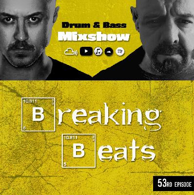 Breaking Beats Episode 53 Breaking Beats Episode 53