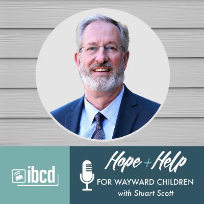 Hope + Help for Wayward Children with Stuart Scott
