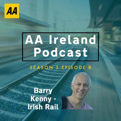 Series 3 Episode 8 - Barry Kenny from Irish Rail