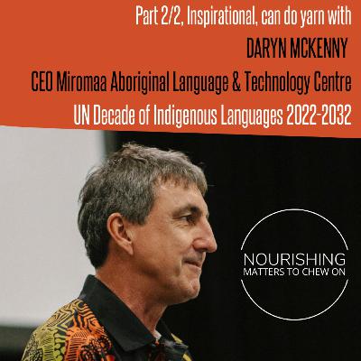 Part 2: Daryn McKenny, CEO MIROMAA - On Saving First Languages Part 2: Daryn McKenny, CEO MIROMAA - On Saving First Languages