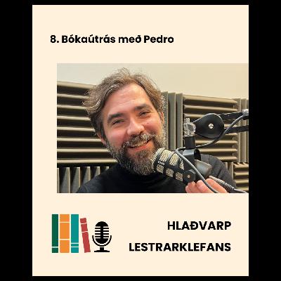 8. Bókaútrás með Pedro Gunnlaugi Garcia