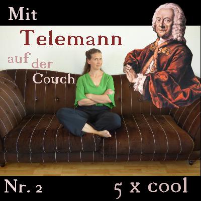 #2 Meine 5 Gründe, warum ich Telemann cool finde!