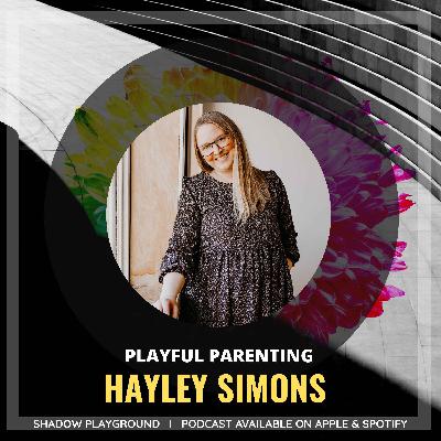 Playful Parenting with Hayley Simons