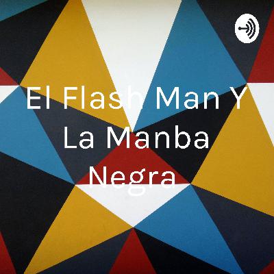 El Flash Man Y La Manba Negra 😁😁 (Trailer)