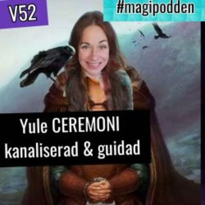 Guidad ceremoni YULE vintersolståndet kanaliserad tanja dyredand #magipodden Guidad ceremoni YULE vintersolståndet kanaliserad tanja dyredand #magipodden