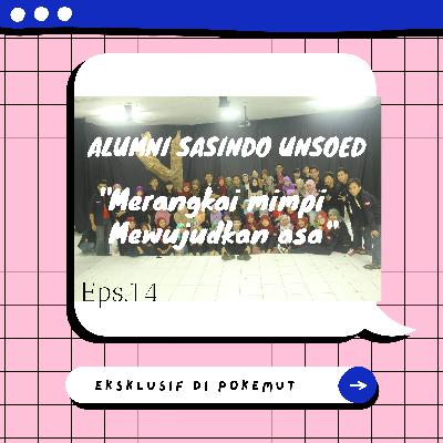 Alumni Sasindo Unsoed "Merangkai Mimpi, Mewujudkan Asa"