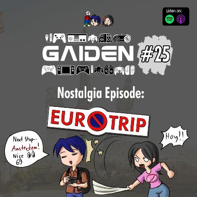 Gaiden #25 | Nostalgia Episode: EUROTRIP (2004) ft. HaRin (하린) Gaiden #25 | Nostalgia Episode: EUROTRIP (2004) ft. HaRin (하린)