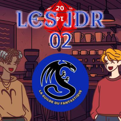 Les JDR 02 - Expérience, MJ et IA avec La Guilde du Fantastique