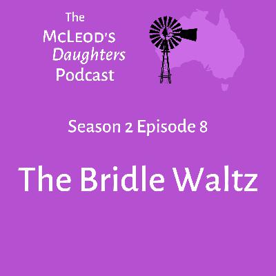 S2 Ep8 The Bridle Waltz