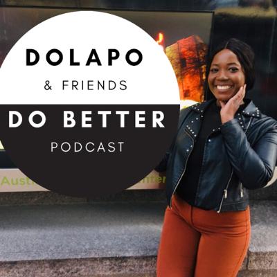 Dolapo and Friends Do Better Podcast Trailer