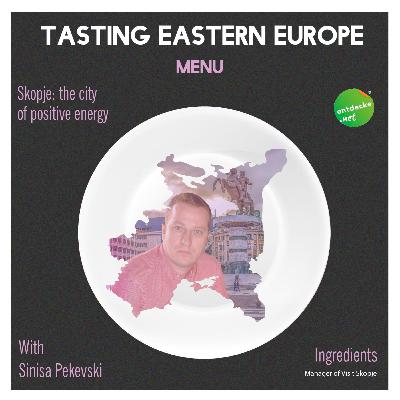 Episode #18. Skopje: the city of positive energy Episode #18. Skopje: the city of positive energy