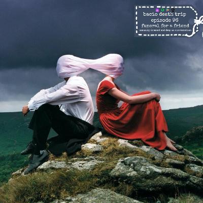 Episode 96 - Funeral for a Friend - Casually Dressed & Deep in Conversation