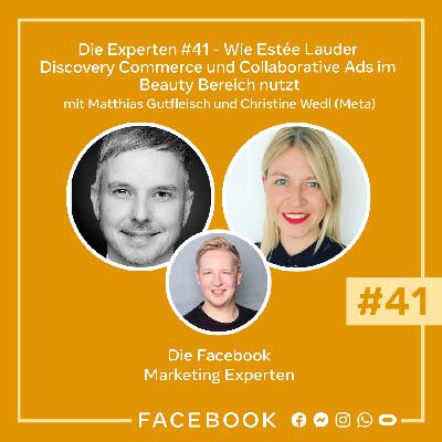 Die Experten #41 – Wie Estée Lauder Discovery Commerce und Collaborative Ads im Beauty Bereich nutzt Die Experten #41 – Wie Estée Lauder Discovery Commerce und Collaborative Ads im Beauty Bereich nutzt