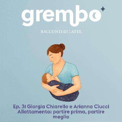 Ep. 31 Giorgia Chiarello, Arianna Ciucci Allattamento: partire prima, partire meglio