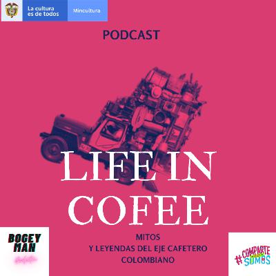 Episodio 2_ Duendes y Guacas del Eje Cafetero