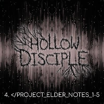 S1: E4 - PROJECT ELDER NOTES 1-5