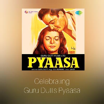 Celebrating Guru Dutt's Pyaasa