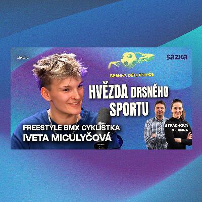 Slečna drsňák o freestyle: Bez pádů to nejde. Hvězdu BMX podporuje přítelkyně a chce být hasičkou