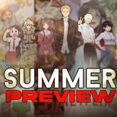 Summer 2025 Anime Preview (Fragrant Flower, Hikaru, City, Leviathan, Ruri Rocks, Gachiakuta)