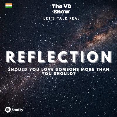 REFLECTION: Do you Love someone more than you should!