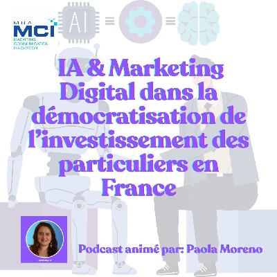 IA & Marketing Digital dans la démocratisation de l’investissement des particuliers en France