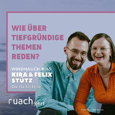 Wie über tiefgründige Themen reden? mit Kira & Felix (Die Haltestelle)