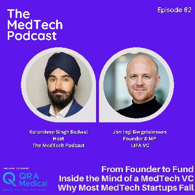#82 The 5 Pillars of MedTech Startup Success with Jón Ingi Bergsteinsson: MedTech SaaS, Clinical Trials and Commercial Strategy