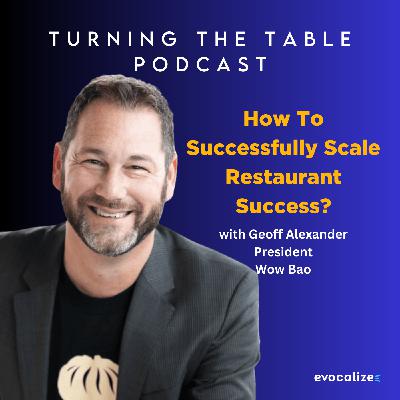 Unlocking Success: Geoff Alexander's Recipe for Restaurant Innovation Unlocking Success: Geoff Alexander's Recipe for Restaurant Innovation