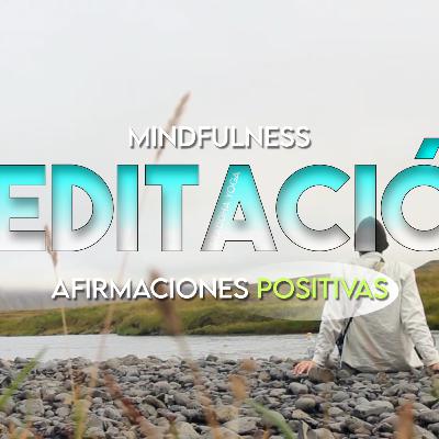 Afirmaciones Positivas 27 | Cambia tu Mente con Mindfulness.