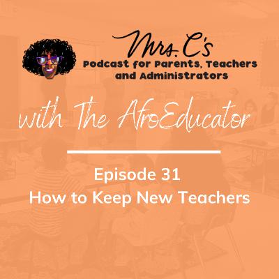 Episode 31 - How to Keep New Teachers