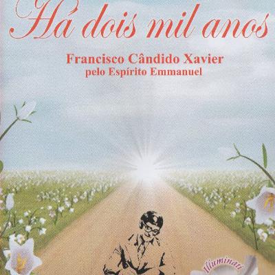 Há Dois Mil Anos (Audiolivro) - Chico Xavier / Emmanuel
