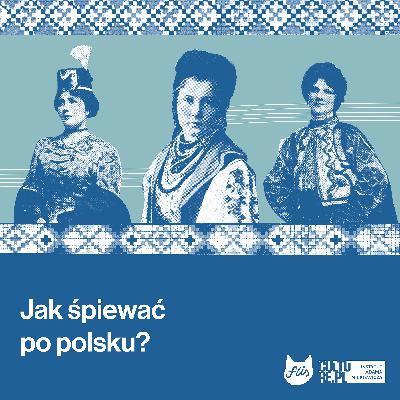 Jak śpiewać po polsku? Jak śpiewać po polsku?